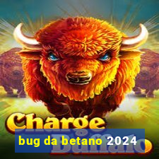 bug da betano 2024