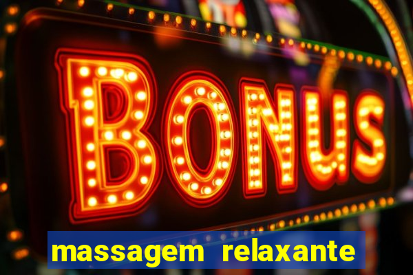 massagem relaxante em betim