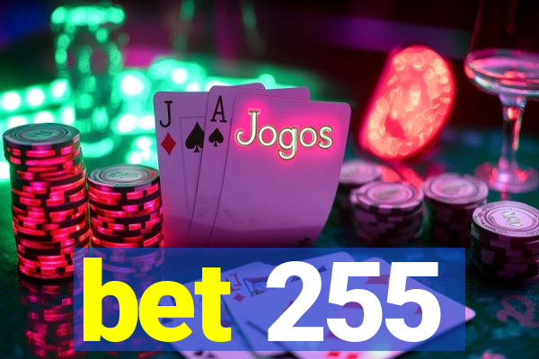 bet 255