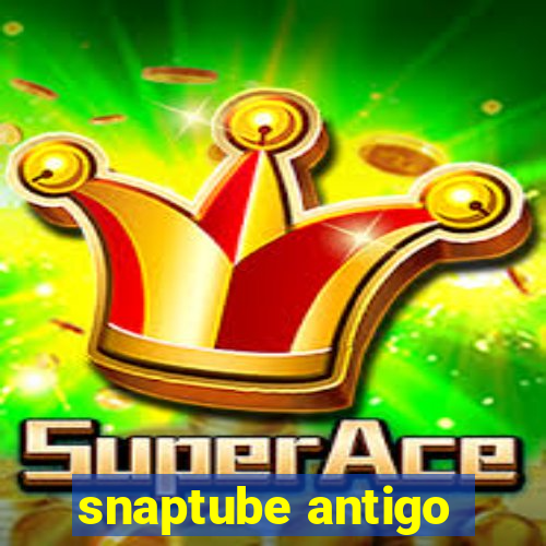 snaptube antigo