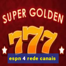 espn 4 rede canais