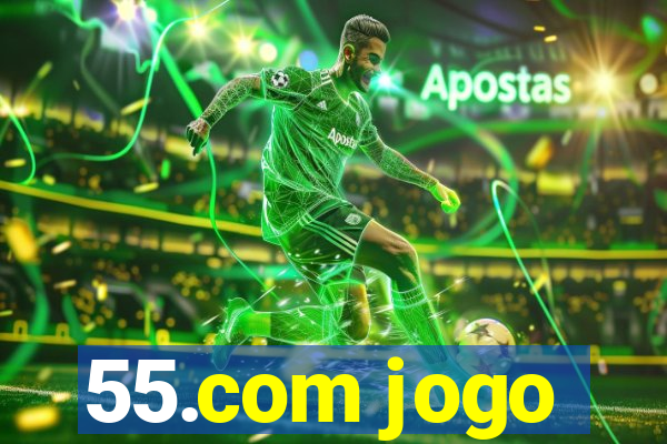 55.com jogo