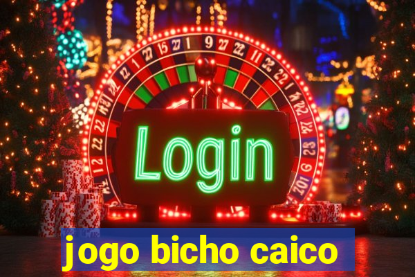 jogo bicho caico