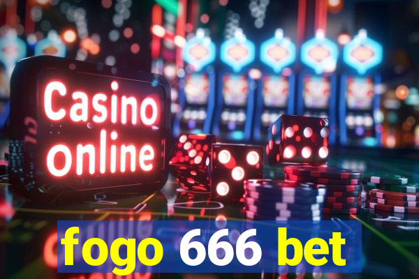 fogo 666 bet