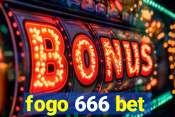 fogo 666 bet