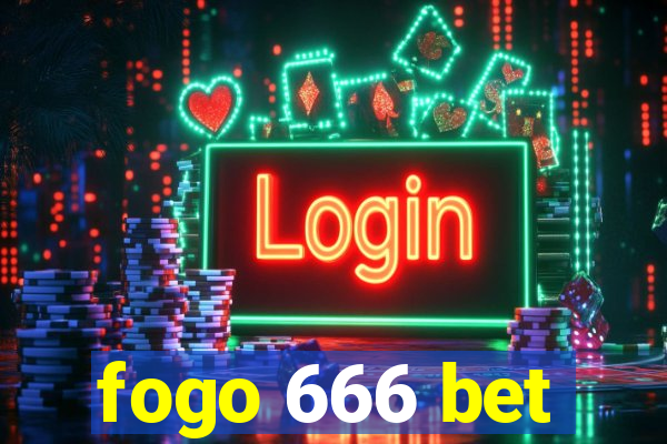 fogo 666 bet