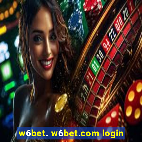 w6bet. w6bet.com login