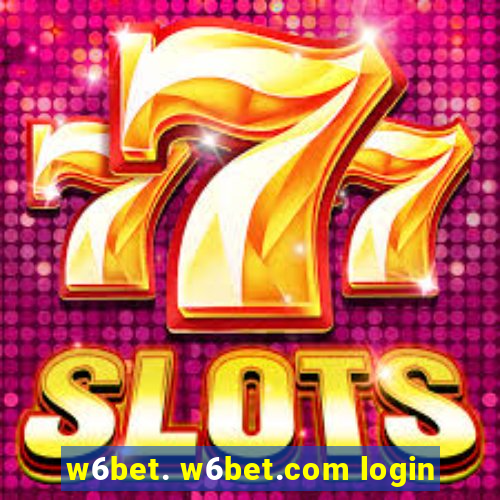 w6bet. w6bet.com login