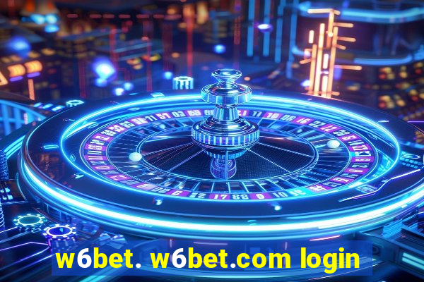 w6bet. w6bet.com login