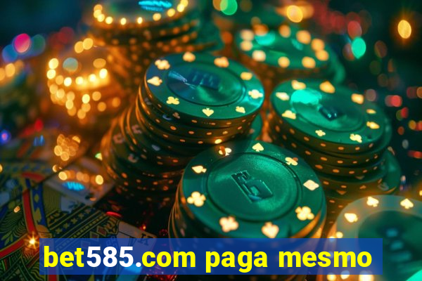 bet585.com paga mesmo