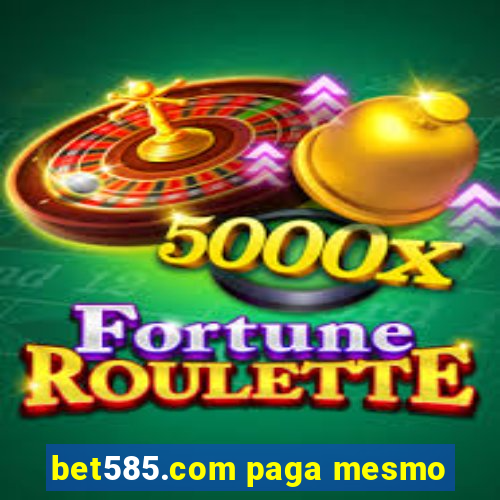 bet585.com paga mesmo