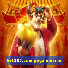 bet585.com paga mesmo