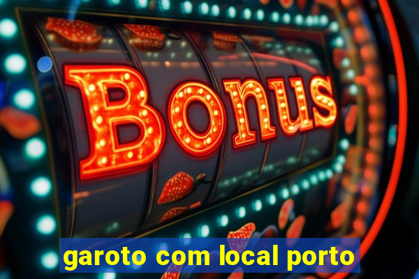 garoto com local porto