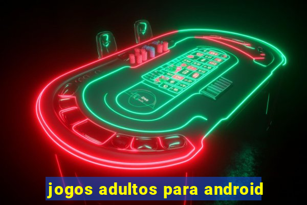 jogos adultos para android