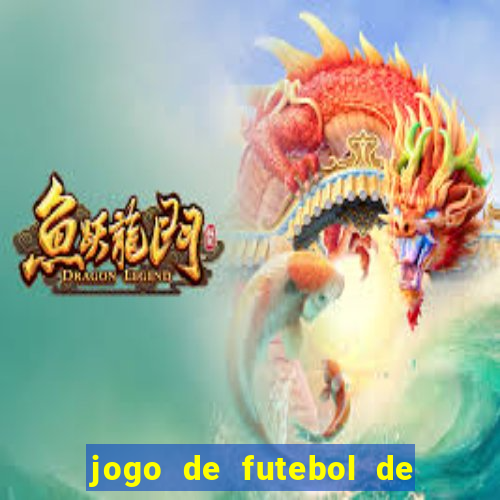 jogo de futebol de montar seu time