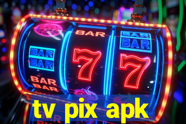 tv pix apk