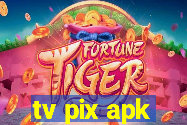 tv pix apk