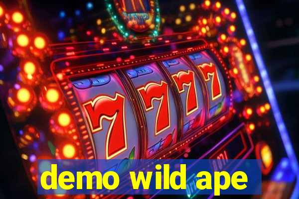 demo wild ape