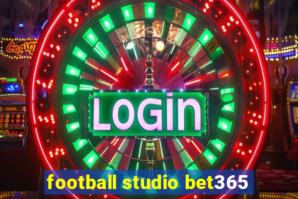 football studio bet365