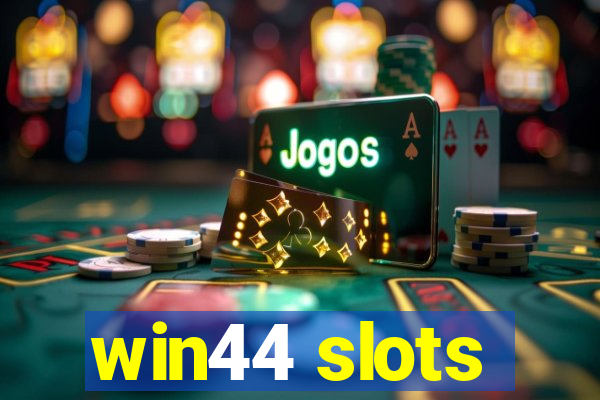 win44 slots