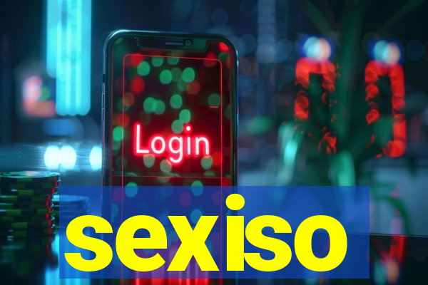 sexiso