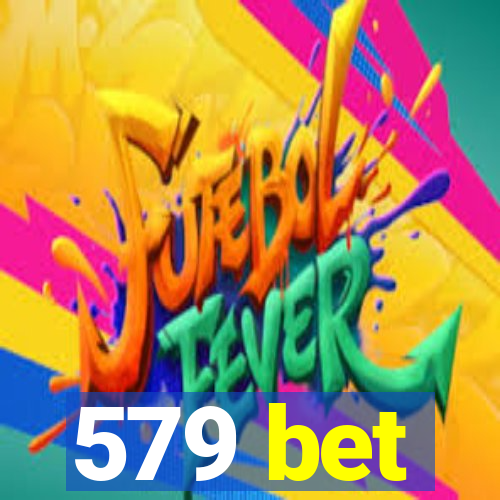 579 bet