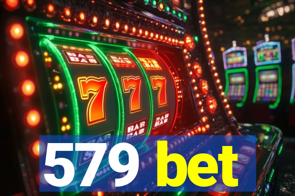 579 bet