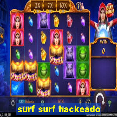 surf surf hackeado