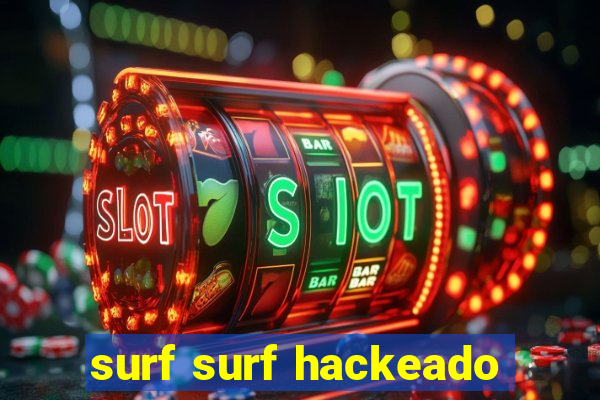 surf surf hackeado