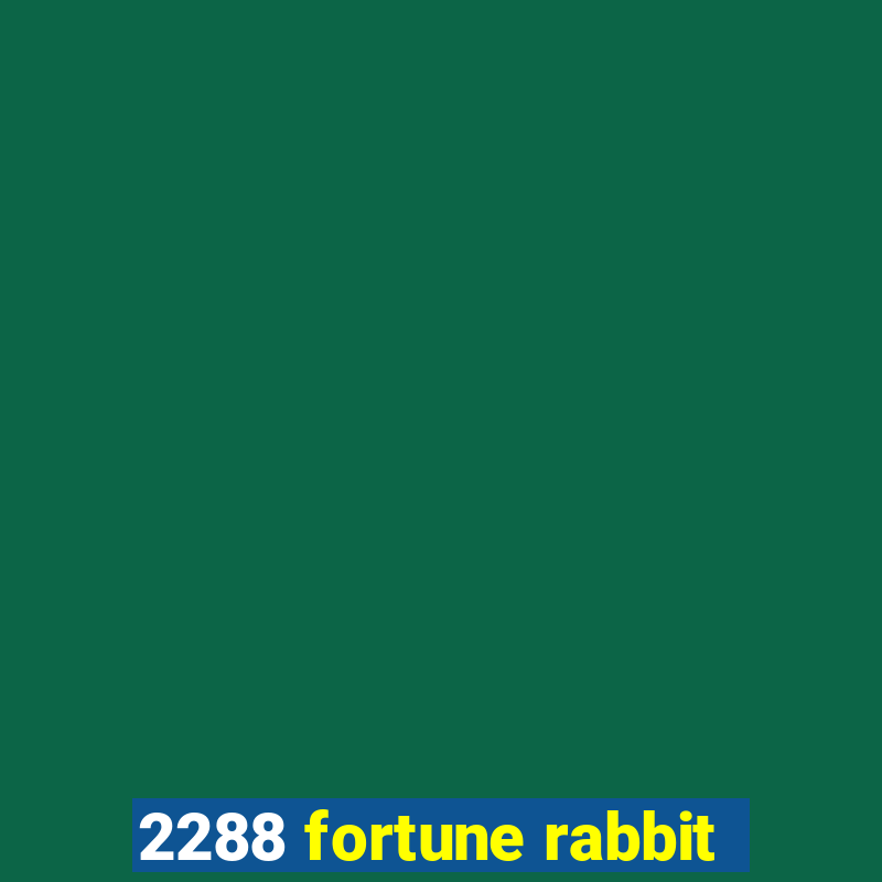 2288 fortune rabbit