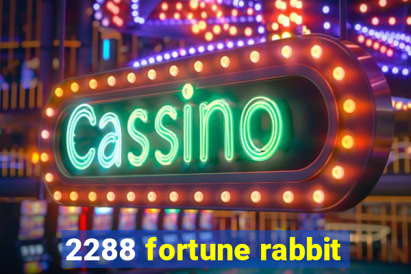 2288 fortune rabbit