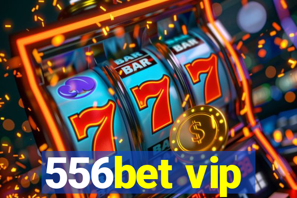 556bet vip