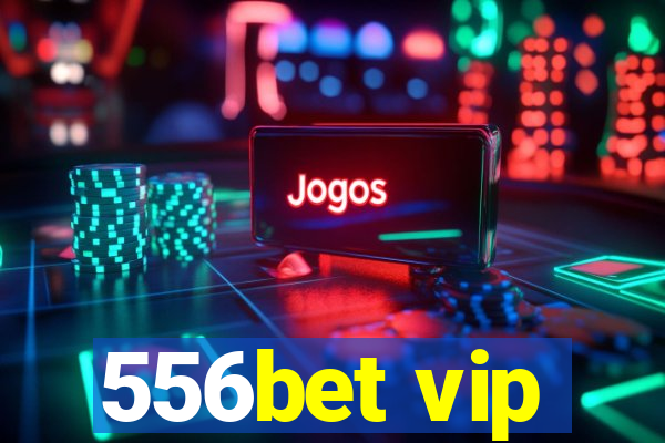 556bet vip