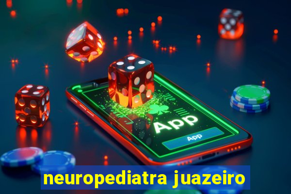 neuropediatra juazeiro