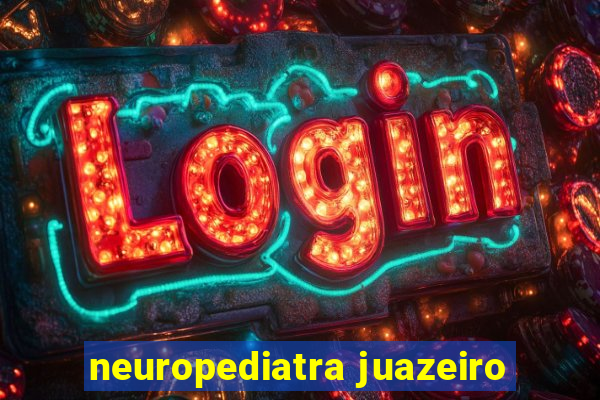 neuropediatra juazeiro