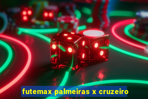 futemax palmeiras x cruzeiro