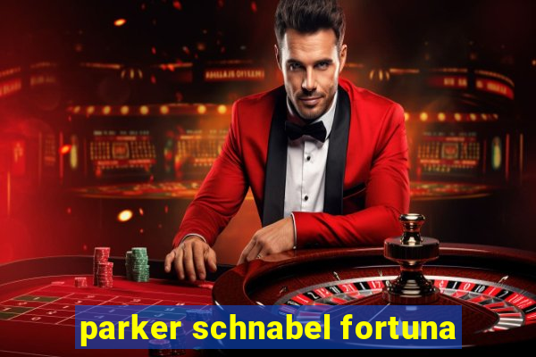 parker schnabel fortuna