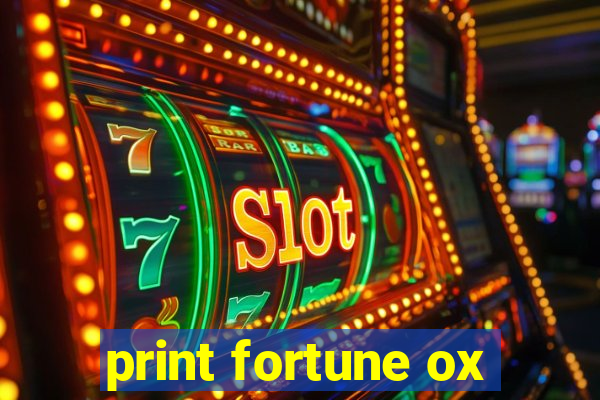 print fortune ox