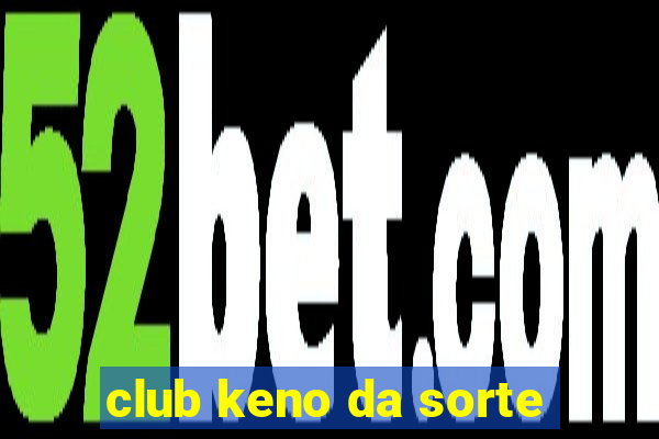 club keno da sorte