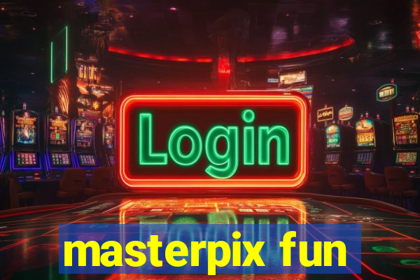 masterpix fun