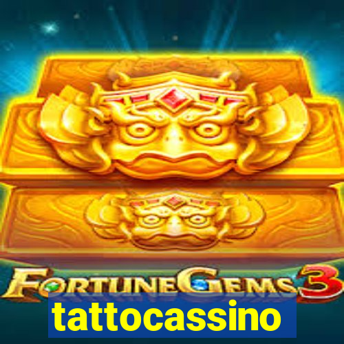 tattocassino