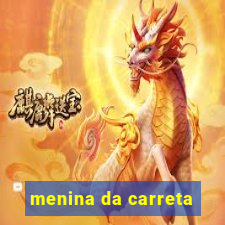 menina da carreta