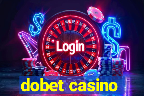 dobet casino