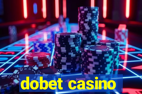 dobet casino