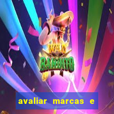 avaliar marcas e ganhar dinheiro