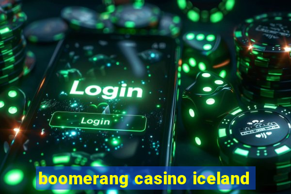 boomerang casino iceland