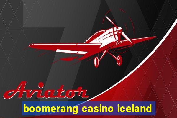 boomerang casino iceland