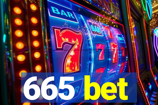 665 bet