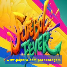 www.popbra.com porcentagem