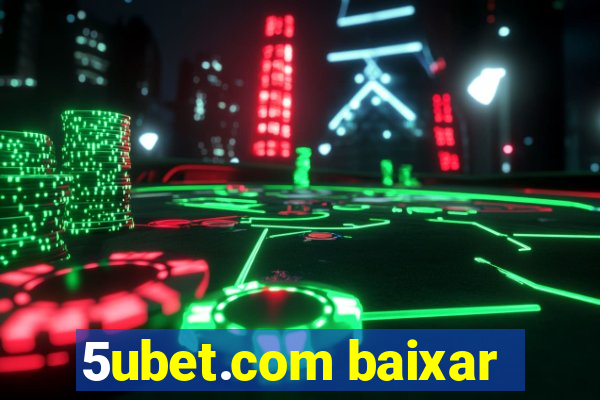 5ubet.com baixar